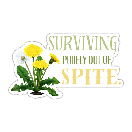 Surviving Purely Out of Spite Sticker
