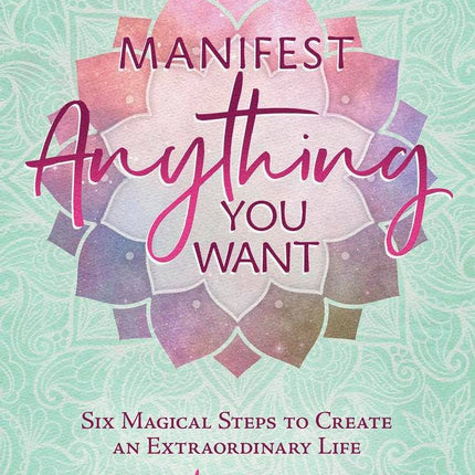 Manifest Anything You Want