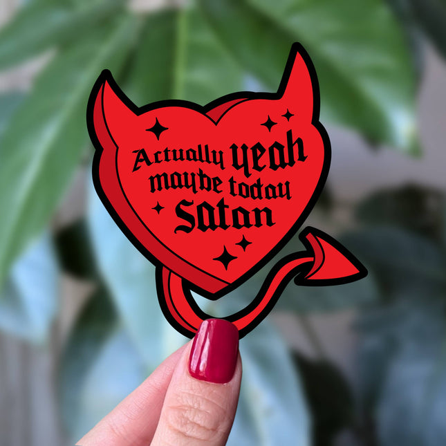 Actually Yeah Maybe Today Satan Sticker