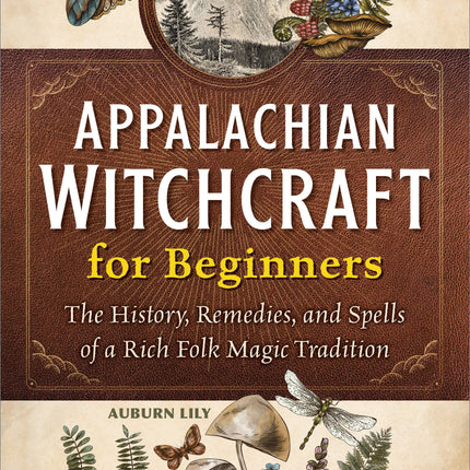 Appalachian Witchcraft for Beginners