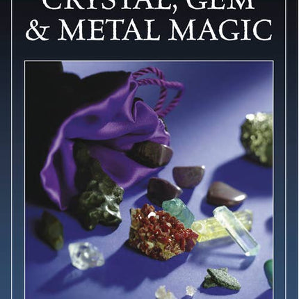 Cunningham's Encyclopedia Of Crystal, Gem & Metal Magic