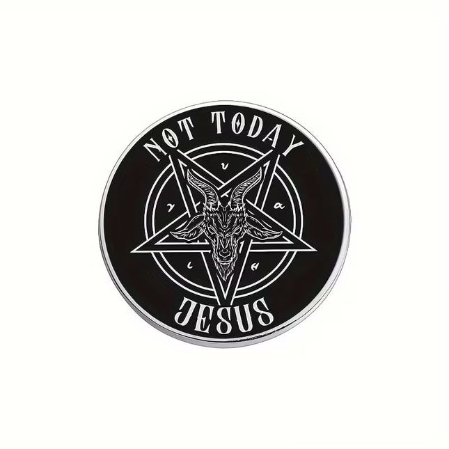 Enamel Pin, Not Today Jesus
