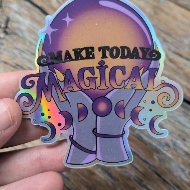 Make Today Magical Holographic Sticker